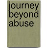 Journey Beyond Abuse door Michael F. McGrane