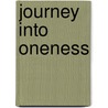 Journey Into Oneness door Paul Goldman