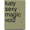 Katy Sexy Magic Vol2 door Ismael Ferrer