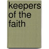 Keepers of the Faith door Emilie Baker Loring