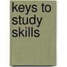 Keys To Study Skills door Mary K. Bixby