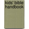 Kids' Bible Handbook door Tracy M. Sumner