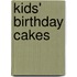 Kids' Birthday Cakes