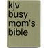 Kjv Busy Mom's Bible
