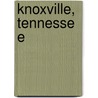 Knoxville, Tennessee door Elena Irish Zimmerman