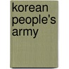 Korean People's Army by Frederic P. Miller