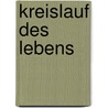 Kreislauf Des Lebens by Sebastian Stranz
