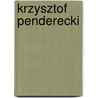 Krzysztof Penderecki door Cindy Bylander
