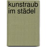 Kunstraub im Städel by Frank Demant