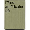 L'?Me Am?Ricaine (2) by Edmond de Nevers
