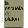 La Escuela de Platon door Fernando Savater