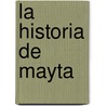 La Historia De Mayta door Mario Vargas Llosa
