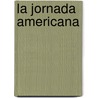 La Jornada Americana by Joyce Appleby