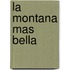 La Montana Mas Bella