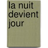 La Nuit Devient Jour door Guire Mc