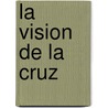 La Vision de la Cruz by John Phillips