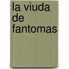 La Viuda de Fantomas door Mauricio Carrera