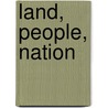 Land, People, Nation by Kathleen Steeves