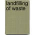 Landfilling Of Waste