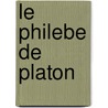 Le Philebe de Platon door Sylvain Delcomminette