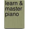 Learn & Master Piano door Will Barrow