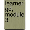 Learner Gd, Module 3 door Ait