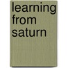 Learning From Saturn door Thomas A. Kochan