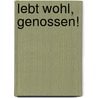Lebt wohl, Genossen! door György Dalos