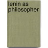 Lenin as Philosopher door A. Pannekoek