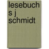 Lesebuch S J Schmidt door Siegfried J. Schmidt