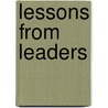 Lessons From Leaders by Anne Rakip