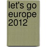 Let's Go Europe 2012 by Nicole Fearahn