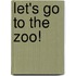 Let's Go to the Zoo!