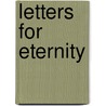 Letters For Eternity by Ronda Chervin