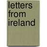 Letters from Ireland door Harriet Martineau