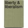 Liberty & Liberalism door Smith Bruce