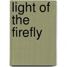 Light of the Firefly door Lori Grant Kirk
