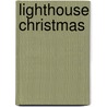 Lighthouse Christmas door Toni Buzzeo