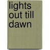 Lights Out Till Dawn door Dee Williams