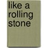 Like A Rolling Stone