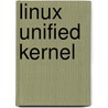 Linux Unified Kernel by John McBrewster