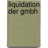 Liquidation Der Gmbh by Peter Eller