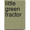 Little Green Tractor door Stephen Holmes