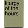 Liturgy of the Hours door Frederic P. Miller