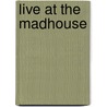 Live At The Madhouse by Jethro