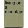 Living on a Mountain door Joanne Winne