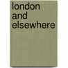 London And Elsewhere by Thomas Purnell