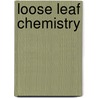 Loose Leaf Chemistry door Julia Burdge