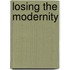 Losing The Modernity