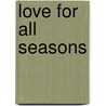 Love for All Seasons door Sapphire Blue